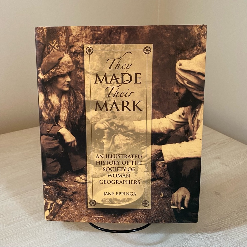 They Made Their Mark: History of the Society of Woman Geographer (2009, HB) Good
